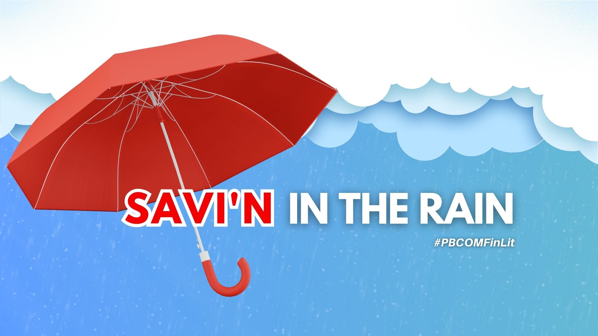 SAVIN’ IN THE RAIN 