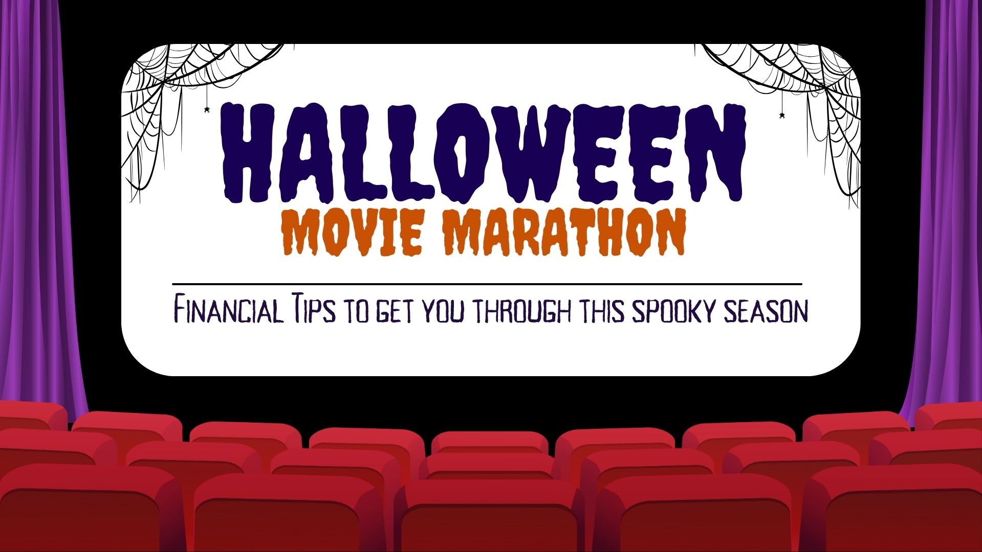 HALLOWEEN MOVIE MARATHON: Top 3 Financial Tips for this Season