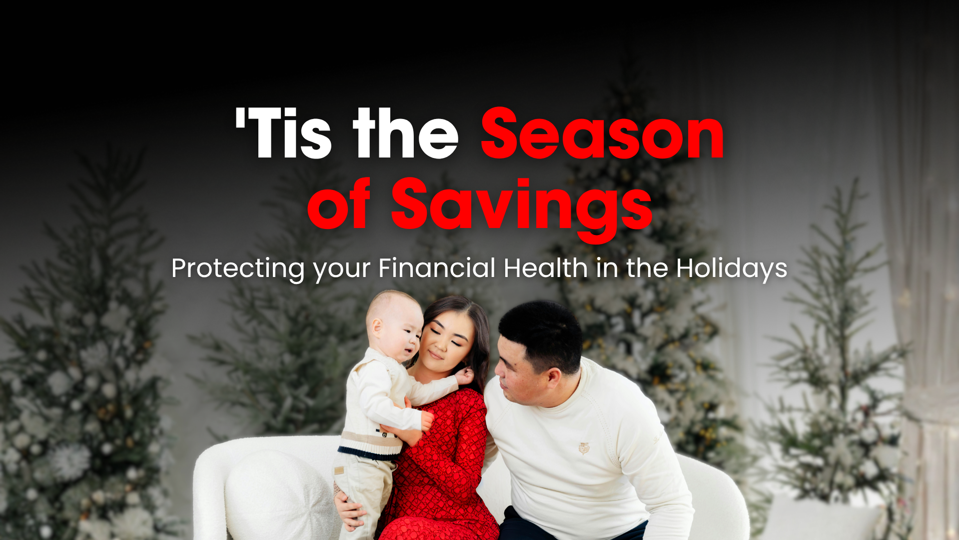 ‘TIS THE SEASON OF SAVINGS: Protecting your Financial Health in the Holidays