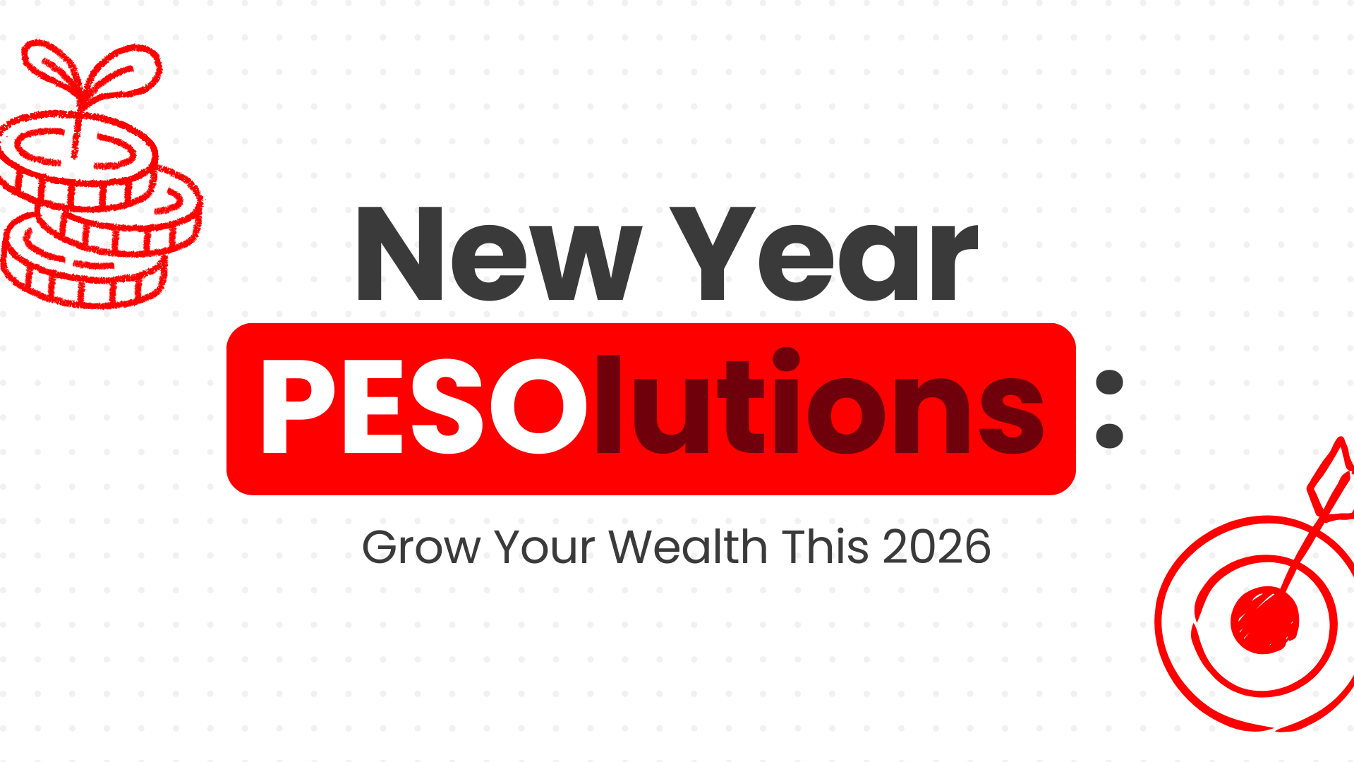 New Year PESOlution: Grow Your Wealth This 2026