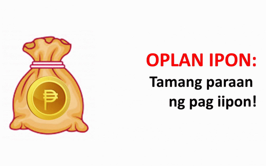 OPLAN IPON. Ang tamang paraan ng pag-iipon